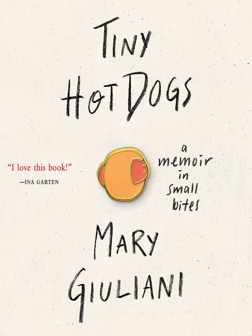 Title details for Tiny Hot Dogs by Mary Giuliani - Available